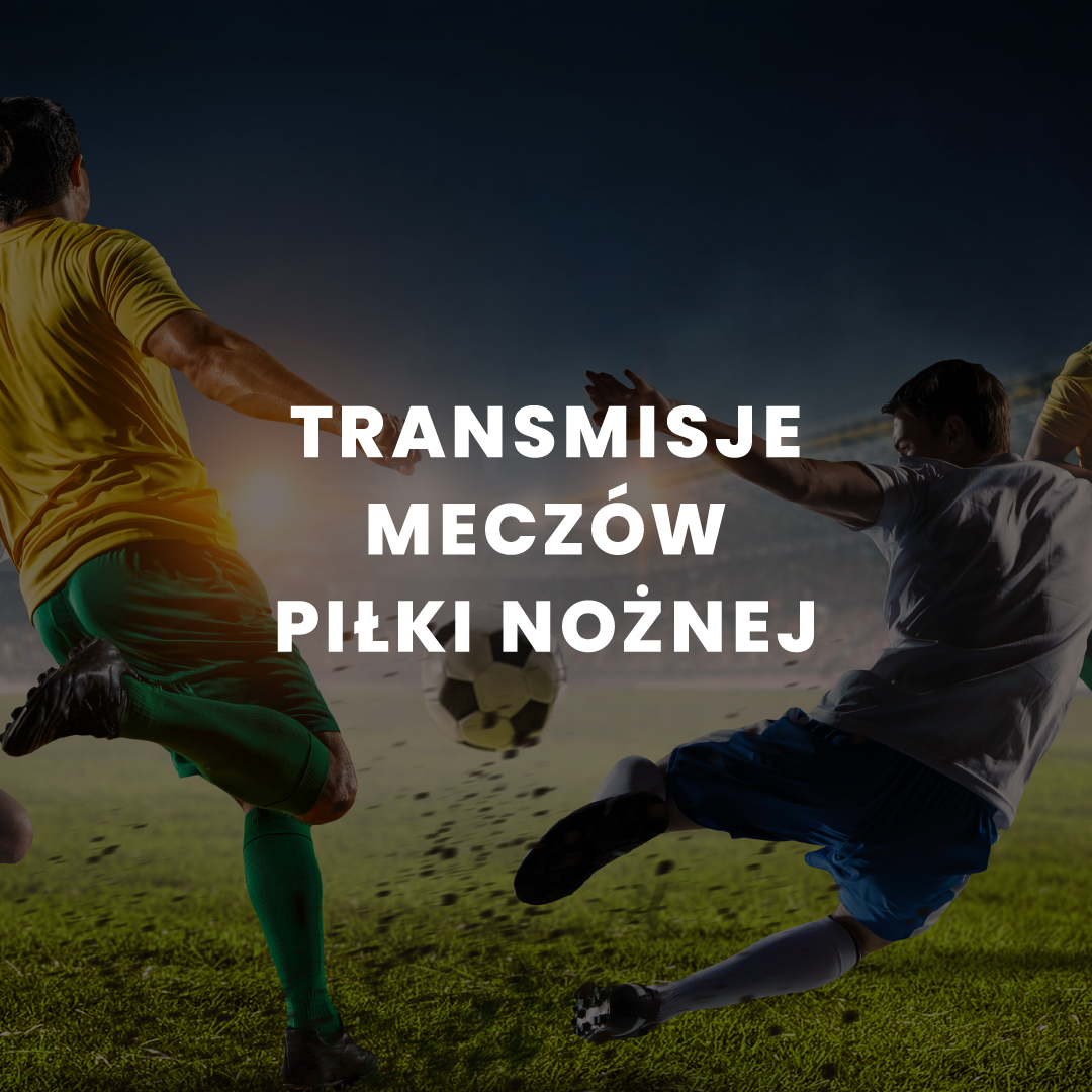 Transmisje meczów piłki nożnej w Poznaniu 10–11 października