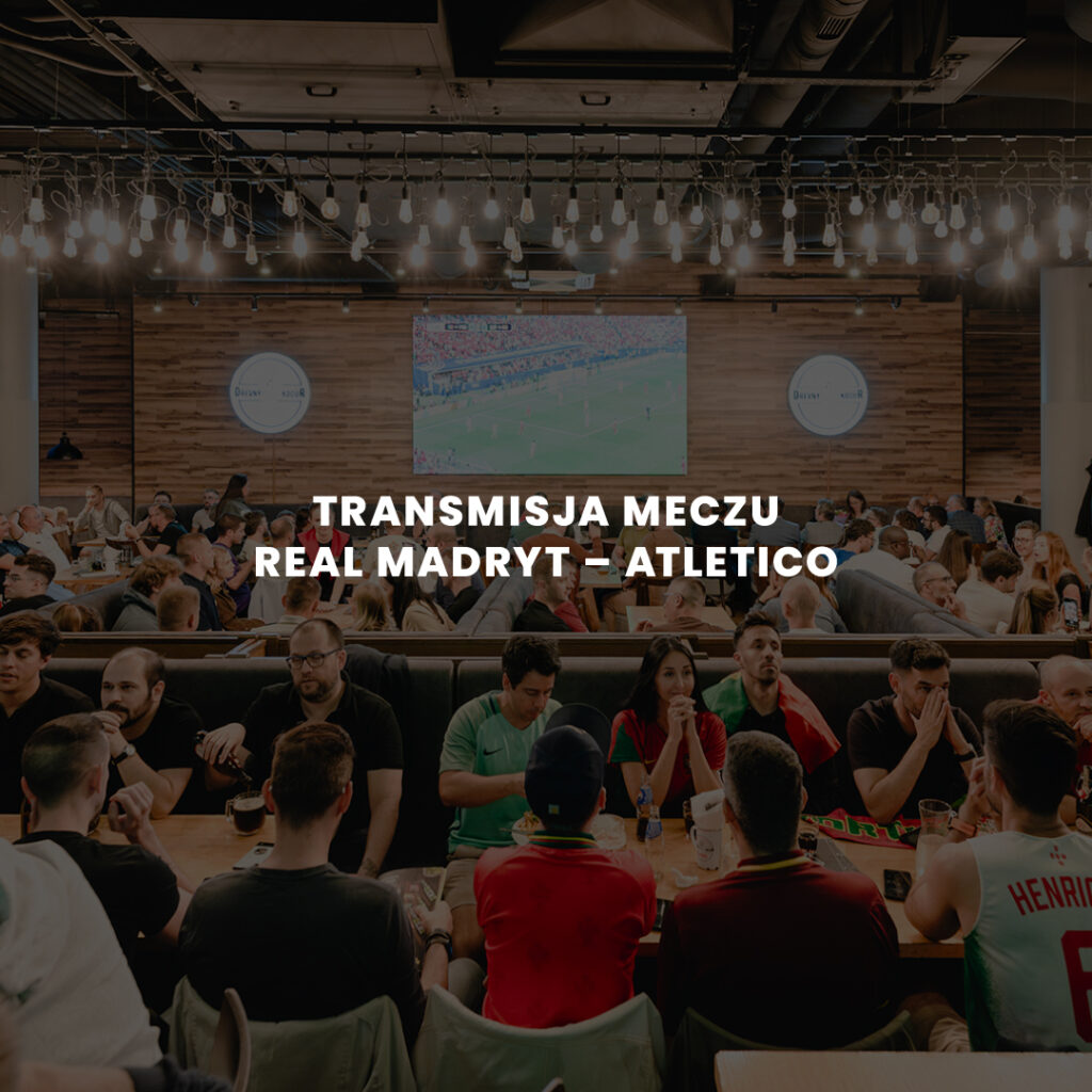 Gdzie obejrzeć mecz Atlético Madryt – Real Madryt we Wrocławiu?